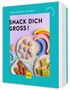 „SNACK DICH GROSS!“ Unter dem Titel sind bunte Snacks und ein GU-Logo auf einem türkisfarbenen Buchcover zu sehen., Buch