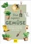 "Dein eigenes GEMÜSE: Die besten Anleitungen und Tipps von der Saat bis zur Ernte." Illustration mit Pflanzen und Gartengeräten.