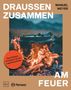 Manuel Weyer: Petromax - Draußen zusammen am Feuer, Buch