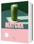 "MATCHA" in großen rosa Buchstaben, darunter "SAMIRA DANG." Ein grünes Getränk mit Schaum oben steht auf einem Untersetzer., Buch