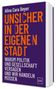 Alina Cara Beyer: UNSICHER IN DER EIGENEN STADT. Warum Politik und Gesellschaft versagen und wir handeln müssen. Buchcover.