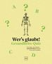 "Wer's glaubt! Gesundheits-Quiz" Eine Illustration mit einem Skelett und grünen Buchstaben A-D auf beigem Hintergrund.