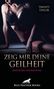 "Zeig mir deine Geilheit" von Trinity Taylor, untertitelte erotische Geschichten. Silhouette einer Frau in Unterwäsche., Buch