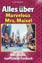 Liam Weber: Alles über<br> The Marvelous Mrs. Maisel, Buch