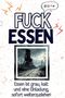 Charlotte Schneider: Fuck Essen, Buch