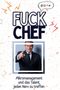 Ava Schwarz: Fuck Chef, Buch