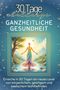 Julian Richter: Ganzheitliche Gesundheit, Buch