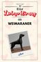 Anton Vogel: Eine Liebeserklärung an Weimaraner, Buch