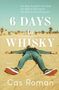 Cas Roman: 6 Days to Whisky, Buch