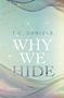 T. C. Daniels: Why We Hide, Buch