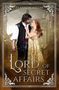 Text: "CLANNON MILLER", "LORD OF SECRET AFFAIRS". Ein Mann und eine Frau in historischer Kleidung stehen eng umarmt., Buch