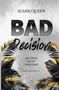 Susan Queen: Bad Decision, Buch