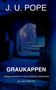 J. U. Pope: Graukappen, Buch