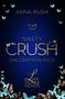 Anna Rush: Nasty Crush on Grayson High, Buch