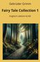 Brüder Grimm: Fairy Tale Collection 1: Englisch Lektüre A2 - B2, Buch