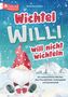 Barbara Lachner: Wichtel Willi will nicht wichteln, Buch, Buch
