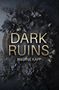 Nadine Kapp: Dark Ruins, Buch
