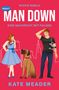 Kate Meader: Man Down: Eine Nachricht mit Folgen, Buch