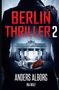 Anders Alborg: Berlin Thriller 2, Buch