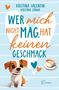 Kristina Valentin: Wer mich nicht mag, hat keinen Geschmack, Buch, Buch