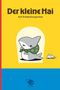 "Der kleine Hai: Auf Entdeckungsreise." Illustration: Ein Hai mit grünem Schal und kleiner Hai daneben auf gelbem Hintergrund., Buch
