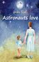 Anika Biel: Astronauts love, Buch