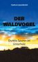 Gudrun Leyendecker: Der Waldvogel, Buch