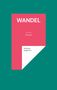 Andreas Degkwitz: Wandel, Buch