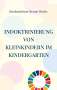 Kindergärtner Benno Hocke: Indoktrinierung von Kleinkindern im Kindergarten, Buch