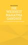 Pascal Scholz: Die Weisheit Mahatma Gandhis, Buch