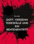 Eris Ado: Gott: Vierzehn Todesfälle und ein Renteneintritt, Buch