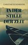 Christine Eickenboom: In der Stille der Zeit, Buch, Buch