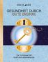 Lisa Hölzle: Gesundheit durch gute Energie, Buch