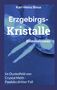 Karl-Heinz Binus: Erzgebirgskristalle, Buch