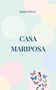 Katja Peters: Casa Mariposa, Buch