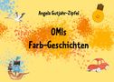 Angela Gutjahr-Zipfel: OMIs Farb-Geschichten, Buch