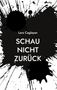 Lara Caglayan: Schau nicht zurück, Buch