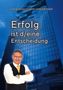 Chris Hohlstamm von Dehnen zu Wendhausen: Erfolg ist d/eine Entscheidung, Buch