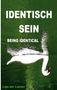 Pier Zellin: Identisch Sein (Being Identical) ...Als Was Es Ist (...To What It Is), Buch