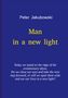 Peter Jakubowski: Man in a new light, Buch