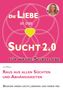 Liv Wach: Die Liebe in der Sucht 2.0, Buch