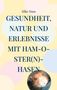 Silke Haas: Gesundheit, Natur und Erlebnisse mit Ham-O-ster(n)-Hasen, Buch