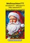 Adelheid Sonnenschein: Weihnachten??? Christlich??? Märchen??? Oder Satanisch???, Buch