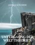 Andreas Duschberg: Untergang der Welt Theorien, Buch