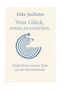 Inke Jochims: Vom Glück, etwas zu erreichen, Buch, Buch