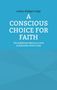 Lothar-Rüdiger Lütge: A Conscious Choice for Faith, Buch