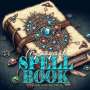 Monsoon Publishing: My magical Spell Book Coloring Book for Adults, Buch