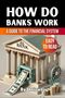 Skriuwer. com: How Do Banks Work, Buch