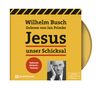 Wilhelm Busch: Jesus unser Schicksal - gekürzte Hörbuchfassung, MP3-CD