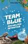 Tanja Wenz: Team Blue - Die Weltendetektive 2 - Das Geheimnis im See, Buch